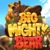 Big Mighty Bear